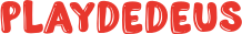 PLAYDEDEUS